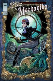 LADY MECHANIKA THE MECHANICAL MENAGERIE #2 (OF 4) CVR A JOE BENITEZ & MARTIN MONTIEL & SABINE RICH