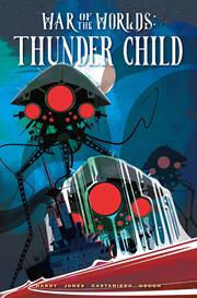 WAR OF THE WORLDS THUNDER CHILD HC DIRECT MARKET EDITION NORM KONYU CVR