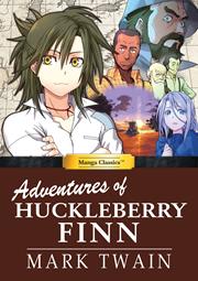 MANGA CLASSICS ADVENTURES OF HUCKLEBERRY FINN HC