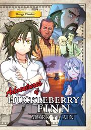 MANGA CLASSICS ADVENTURES OF HUCKLEBERRY FINN TP