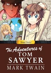 MANGA CLASSICS ADVENTURES OF TOM SAWYER HC