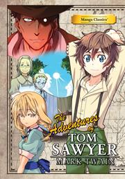 MANGA CLASSICS ADVENTURES OF TOM SAWYER TP