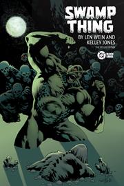 SWAMP THING BY LEN WEIN AND KELLEY JONES DELUXE EDITION HC (MR)
