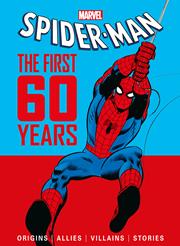 MARVELS SPIDER MAN THE FIRST 60 YEARS HC