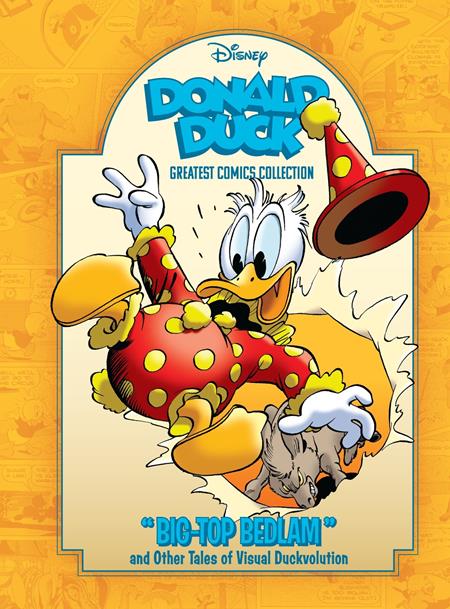 DONALD DUCK HC VOL 02 BIG TOP BEDLAM AND OTHER TALES OF VISUAL DUCKVOLUTION DISNEY GREATEST COMICS COLLECTION FOC September 7, 2026
