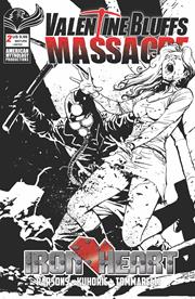 VALENTINE BLUFFS MASSACRE IRON HEART #2 (OF 2) CVR D ROY ALLAN MARTINEZ LIMITED B&W VAR (MR) FOC September 28, 2026