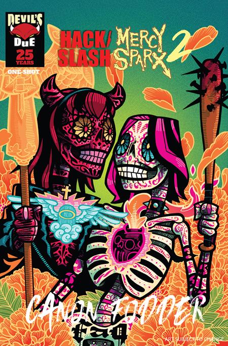 HACK SLASH MERCY SPARX CANON FODDER #1 (ONE SHOT) CVR E INC 1:25 J GONZO FOIL VAR (MR) FOC October 26, 2026