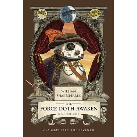 WILLIAM SHAKESPEARES STAR WARS HC THE FORCE DOTH AWAKEN PART THE SEVENTH FOC November 2, 2026