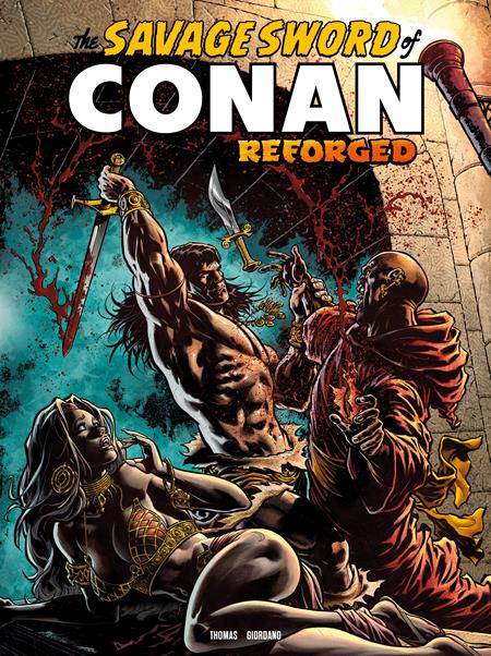SAVAGE SWORD OF CONAN REFORGED #8 CVR A IAN CHURCHILL (MR) FOC November 16, 2026