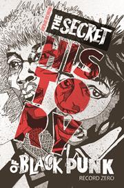SECRET HISTORY OF BLACK PUNK RECORD ZERO (ONE SHOT)