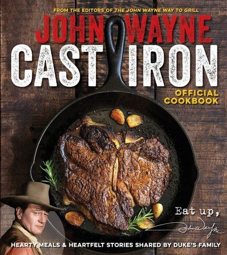 John Wayne Cast Iron Official Cookbook
