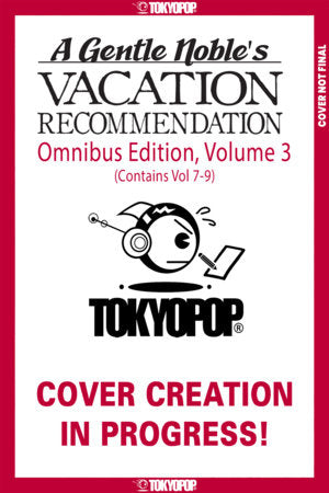 A Gentle Noble's Vacation Recommendation Omnibus, Volume 3 (Volumes 7-9) FOC November 30, 2026