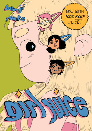 Girl Juice: Now With 100% More Juice Now With 100% More Juice FOC May 17, 2027