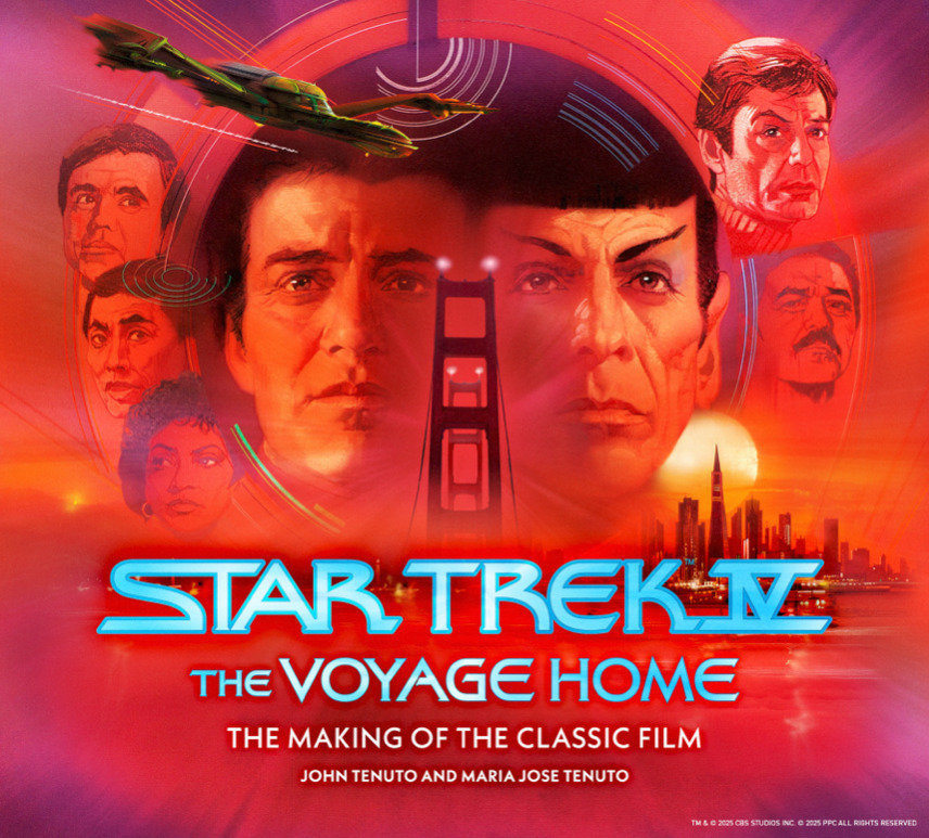 Star Trek IV: The Voyage Home The Making of the Classic Film Hardcover