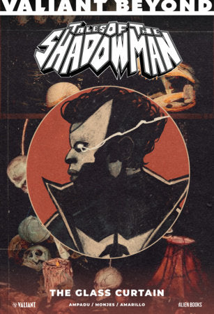 Valiant Beyond: Tales of the Shadowman: The Glass Curtain FOC April 5, 2027
