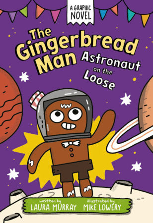 The Gingerbread Man: Astronaut on the Loose: A Graphic Novel (Hardcover)