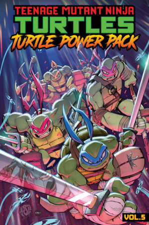Teenage Mutant Ninja Turtles: Turtle Power Pack, Vol. 5 FOC December 28, 2026