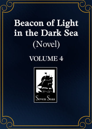 Beacon of Light in the Dark Sea (Novel) Vol. 4 FOC March 15, 2027