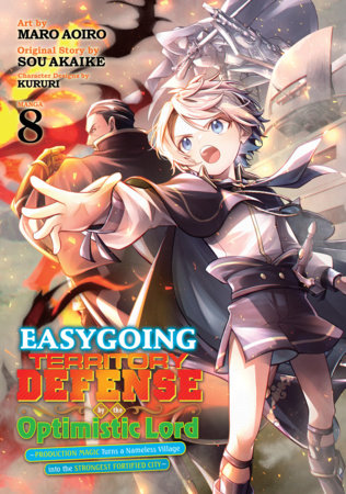 Easygoing Territory Defense by the Optimistic Lord: Production Magic Turns a Nameless Village into the Strongest Fortified City (Manga) Vol. 8 FOC September 28, 2026