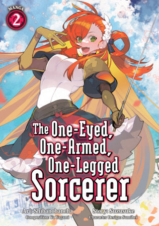 The One-Eyed, One-Armed, One-Legged Sorcerer (Manga) Vol. 2 FOC March 15, 2027