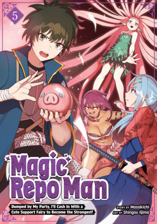 Magic Repo Man: Dumped by My Party, I'll Cash In With a Cute Support Fairy to Become the Strongest! Vol. 5 FOC February 15, 2027