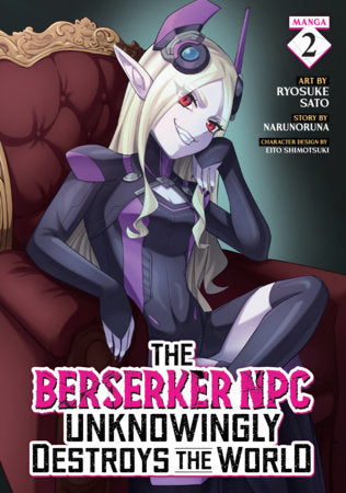 The Berserker NPC Unknowingly Destroys the World (Manga) Vol. 2 FOC April 5, 2027