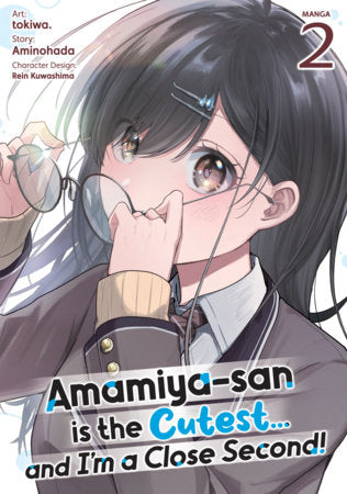 Amamiya-san is the Cutest...and I'm a Close Second! (Manga) Vol. 2 FOC April 20, 2027