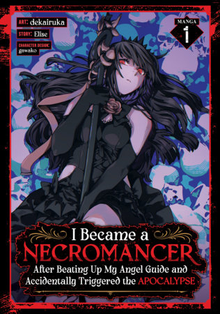 I Became a Necromancer After Beating Up My Angel Guide and Accidentally Triggered the Apocalypse (Manga) Vol. 1 FOC December 28, 2026