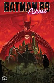 BATMAN 89 ECHOES HC Previously FOC'd on 3-24-25