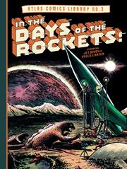 ATLAS COMICS LIBRARY HC NO 03 IN THE DAYS OF THE ROCKETS (MR)