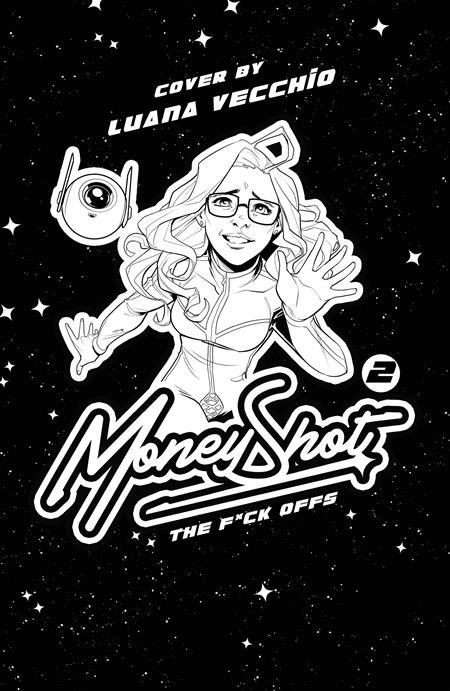 MONEY SHOT THE F* OFFS #2 (OF 5) CVR H LUANA VECCHIO NSFW BLACK BAG FULL ART VAR (MR) FOC August 17, 2026