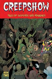CREEPSHOW DLX ED HC BOOK 02 DIRECT MARKET EXCLUSIVE MARTIN MORAZZO & CHRIS OHALLORAN CVR (MR) FOC September 14, 2026