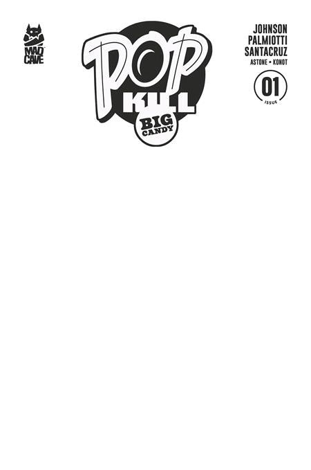 POP KILL BIG CANDY #1 (OF 4) CVR F BLANK SKETCH CARDSTOCK VAR (MR) FOC September 14, 2026