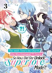 100TH TIMES THE CHARM SHE WAS EXECUTED 99 TIMES SO HOW DID SHE UNLOCK SUPER LOVE MODE TP VOL 03 FOC September 28, 2026
