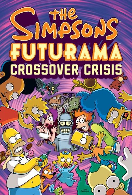 SIMPSONS FUTURAMA CROSSOVER CRISIS HC FOC October 26, 2026