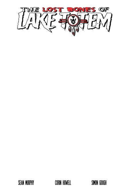 LAKE TOTEM #1 (OF 4) CVR E BLANK SKETCH VAR FOC November 30, 2026