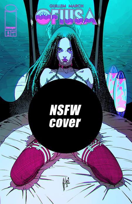 OFIUSA #5 (OF 6) CVR E GUILLEM MARCH NSFW POLYBAGGED VAR (MR) FOC December 14, 2026