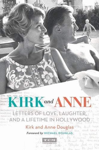 Kirk and Anne: Letters of Love, Laughter, and a Lifetime in Hollywood (Turner Classic Movies, TCM)