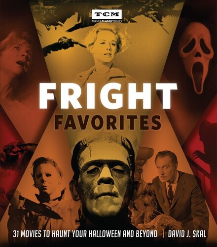 Fright Favorites: 31 Movies to Haunt Your Halloween and Beyond (Turner Classic Movies, TCM)