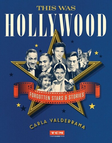 This Was Hollywood: Forgotten Stars & Stories (Turner Classic Movies, TCM)