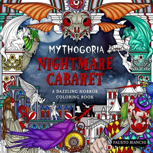 Mythogoria: Nightmare Cabaret: A Dazzling Horror Coloring Book