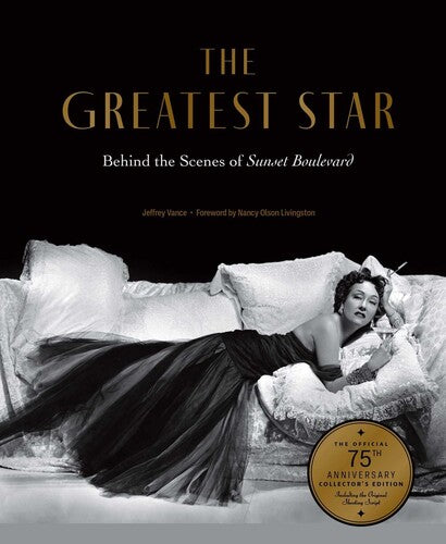 The Greatest Star: Behind the Scenes of Sunset Boulevard