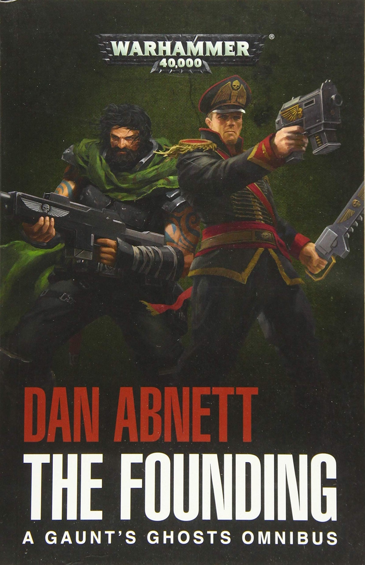 GAUNT'S GHOSTS: THE FOUNDING (PB)