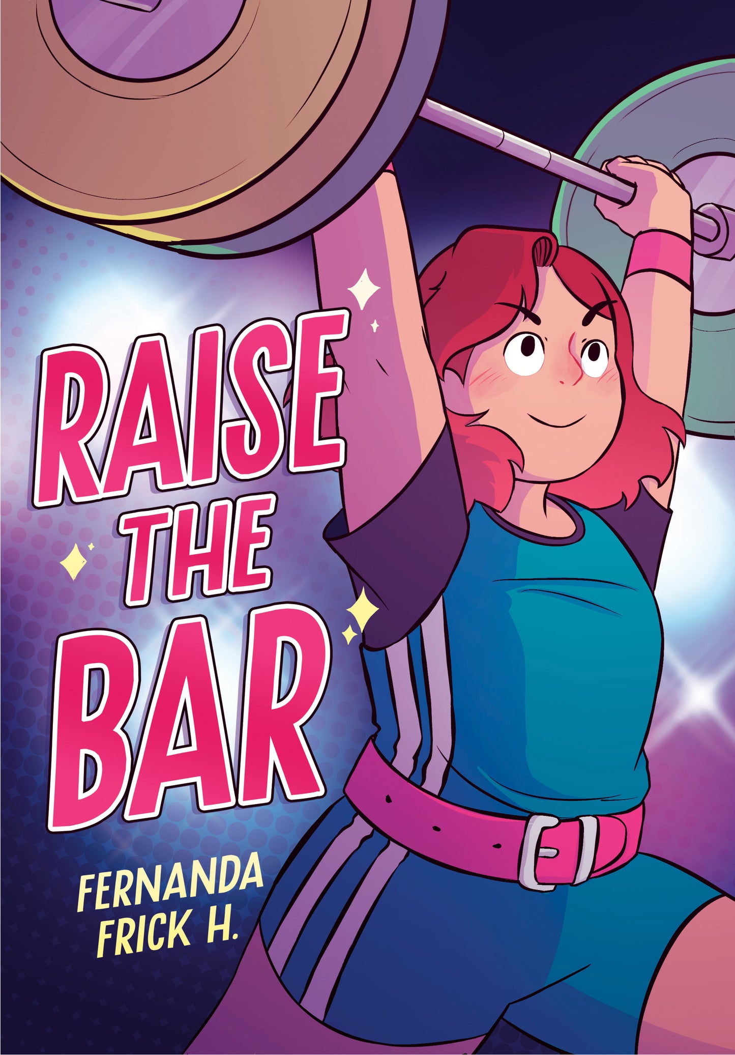 Raise the Bar: A Graphic Novel Graphic Novel - HC FOC July 27, 2026