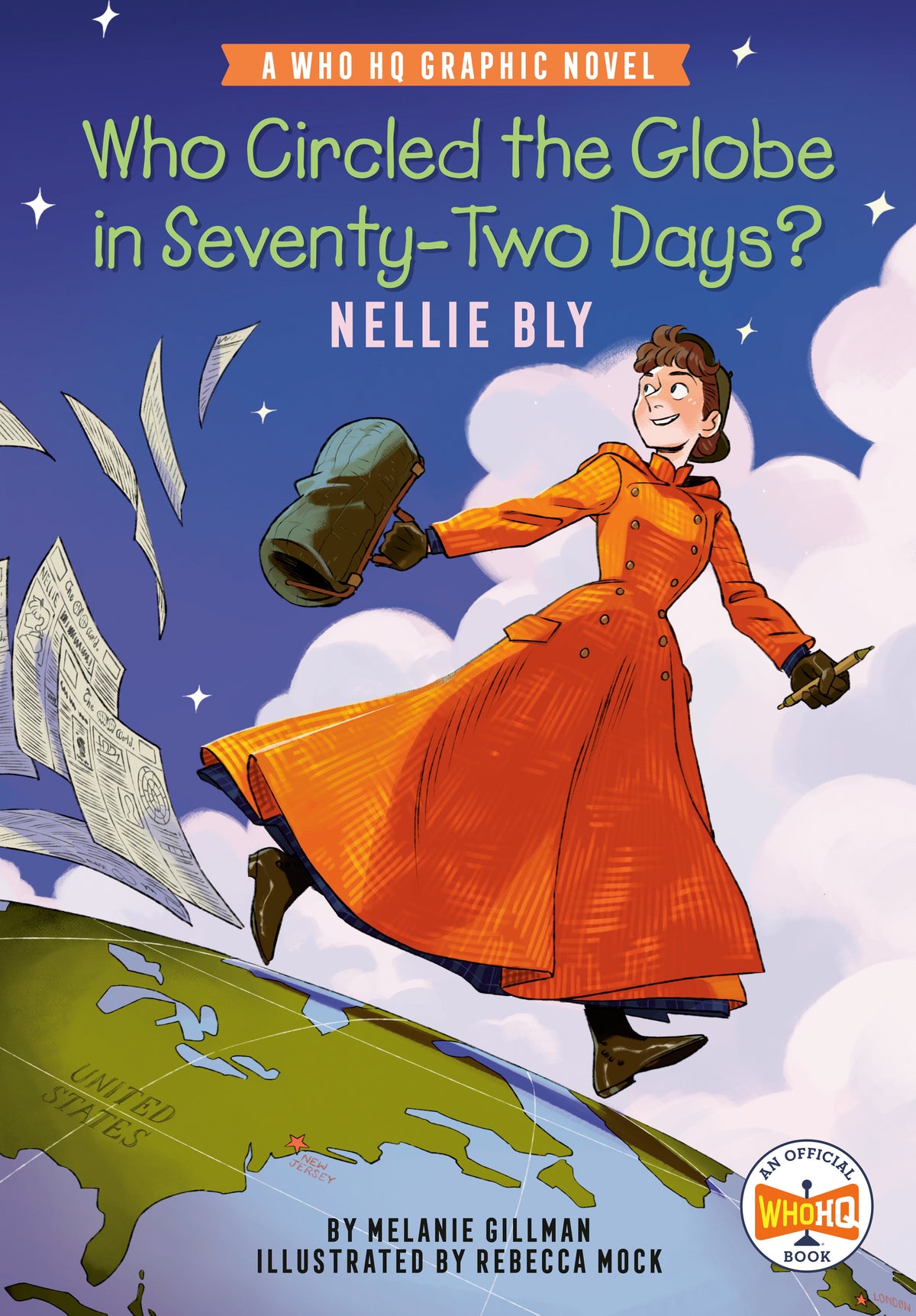 Who Circled the Globe in Seventy-Two Days? Nellie Bly A Who HQ Graphic Novel