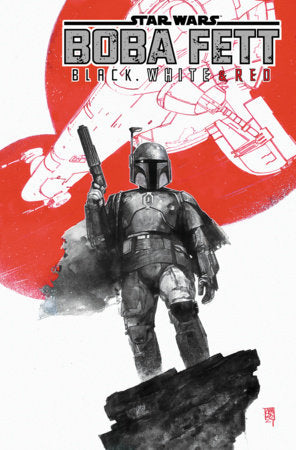 Star Wars: Boba Fett - Black, White & Red FOC April 5, 2027