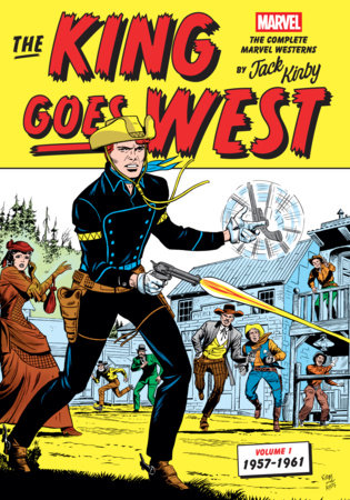 The King Goes West: The Complete Marvel Westerns by Jack Kirby Volume 1--1957-1961 FOC November 2, 2026