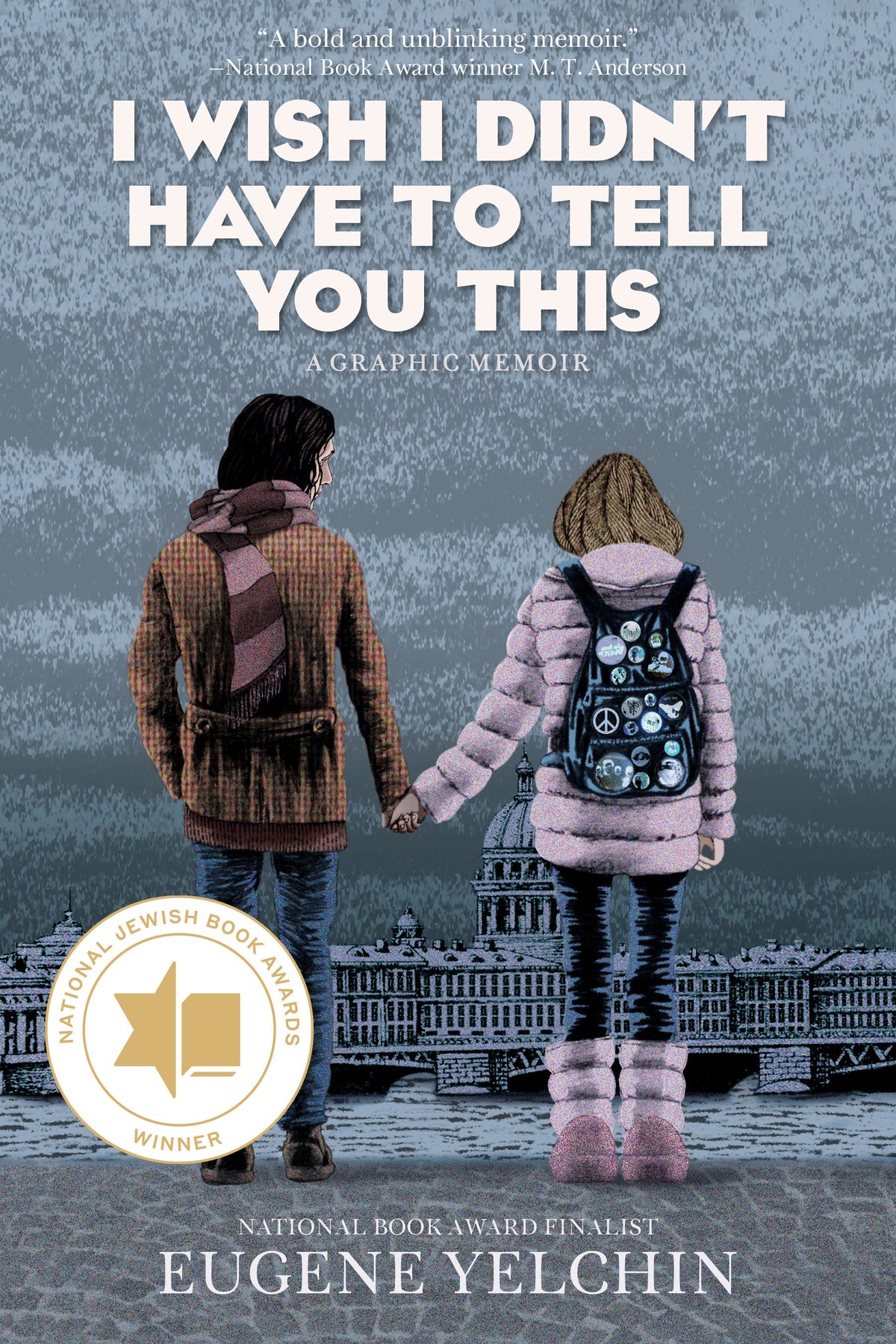 I Wish I Didn’t Have to Tell You This: A Graphic Memoir (A Young Adult True Story of Growing Up Jewish in Soviet Russia During the Cold War)