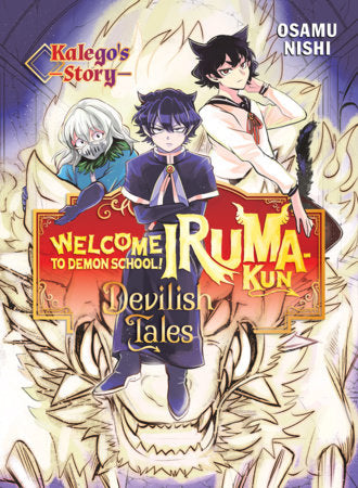 Welcome to Demon School! Iruma-kun: Devilish Tales - Kalego's Story FOC March 8, 2027