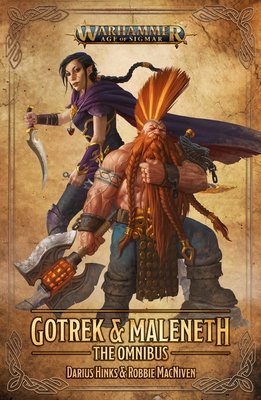 GOTREK & MALENETH: THE OMNIBUS (PB)